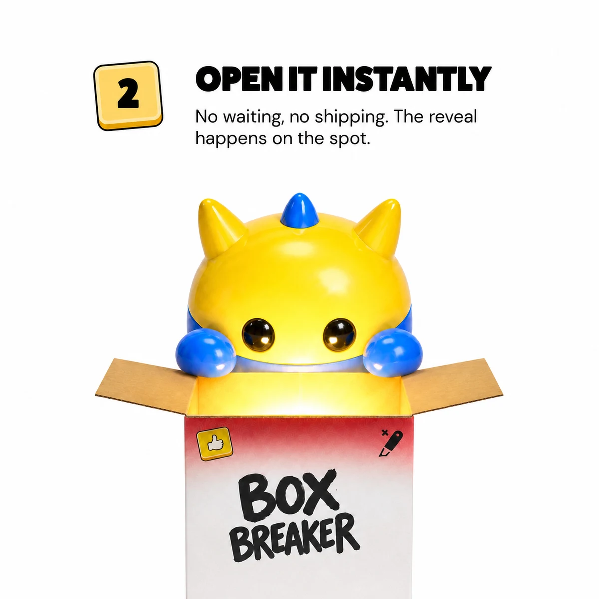 Step 2: Open the box instantly